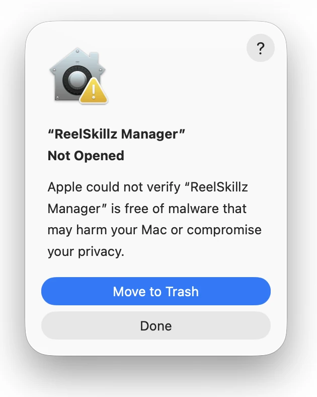 macOS dialog reading ReelSkillz Manager Not Opened, with Move to Trash and Done buttons